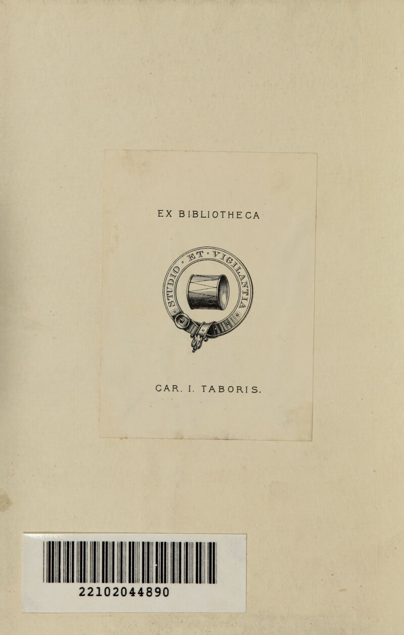 EX BIBLIOTHECA CAR. I. TAB ORI S. 22102044890