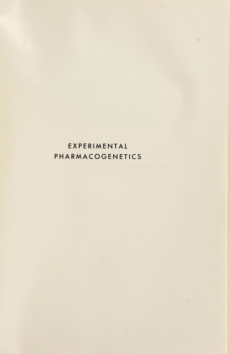 EXPERIMENTAL PHARMACOGENETICS