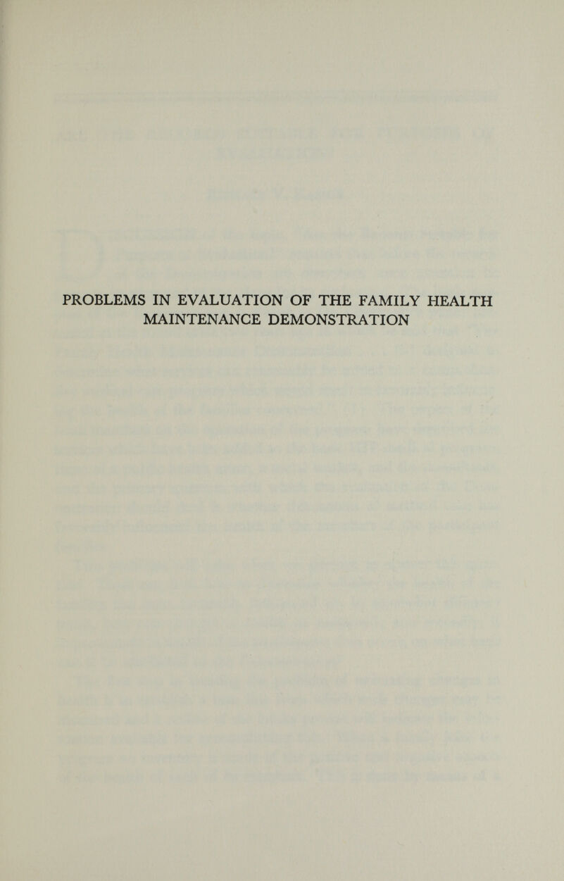 PROBLEMS IN EVALUATION OF THE FAMILY HEALTH MAINTENANCE DEMONSTRATION