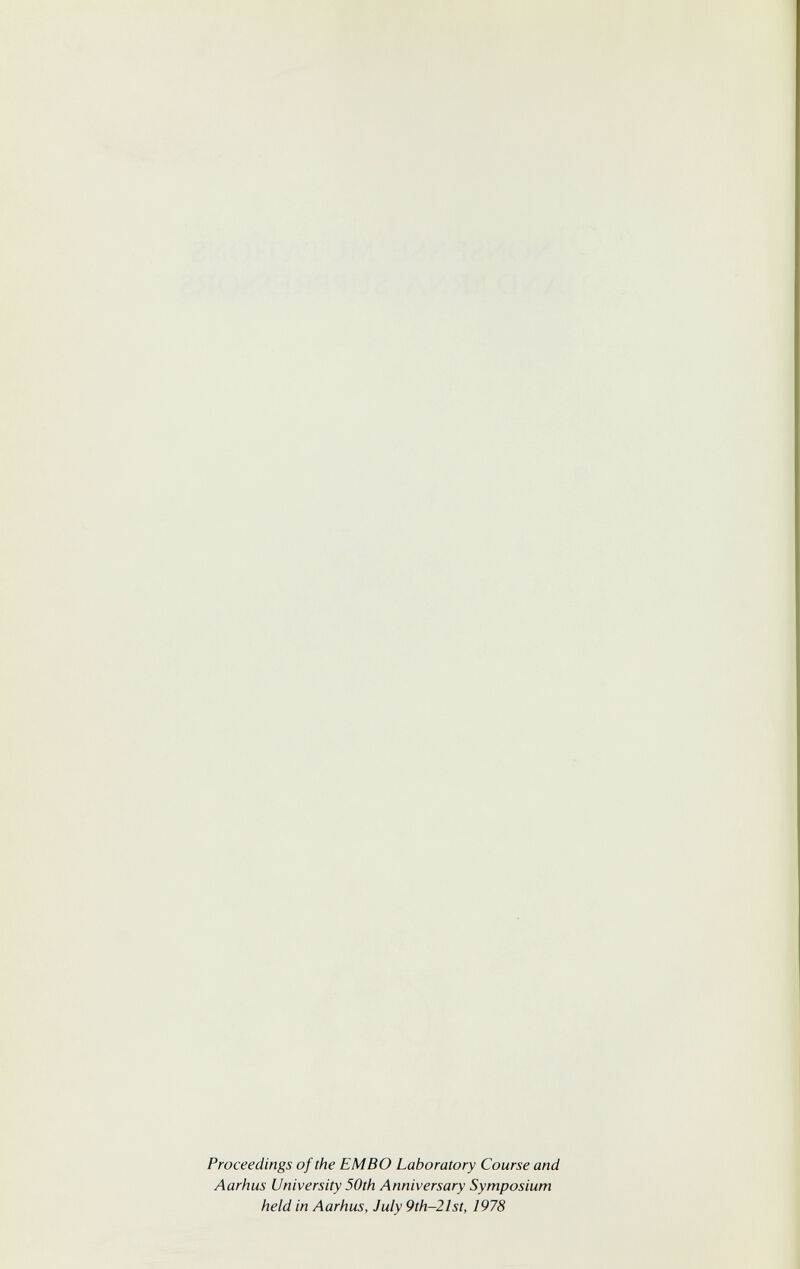 Proceedings of the EM BO Laboratory Course and Aarhus University 50th Anniversary Symposium held in Aarhus, July 9th-21st, 1978