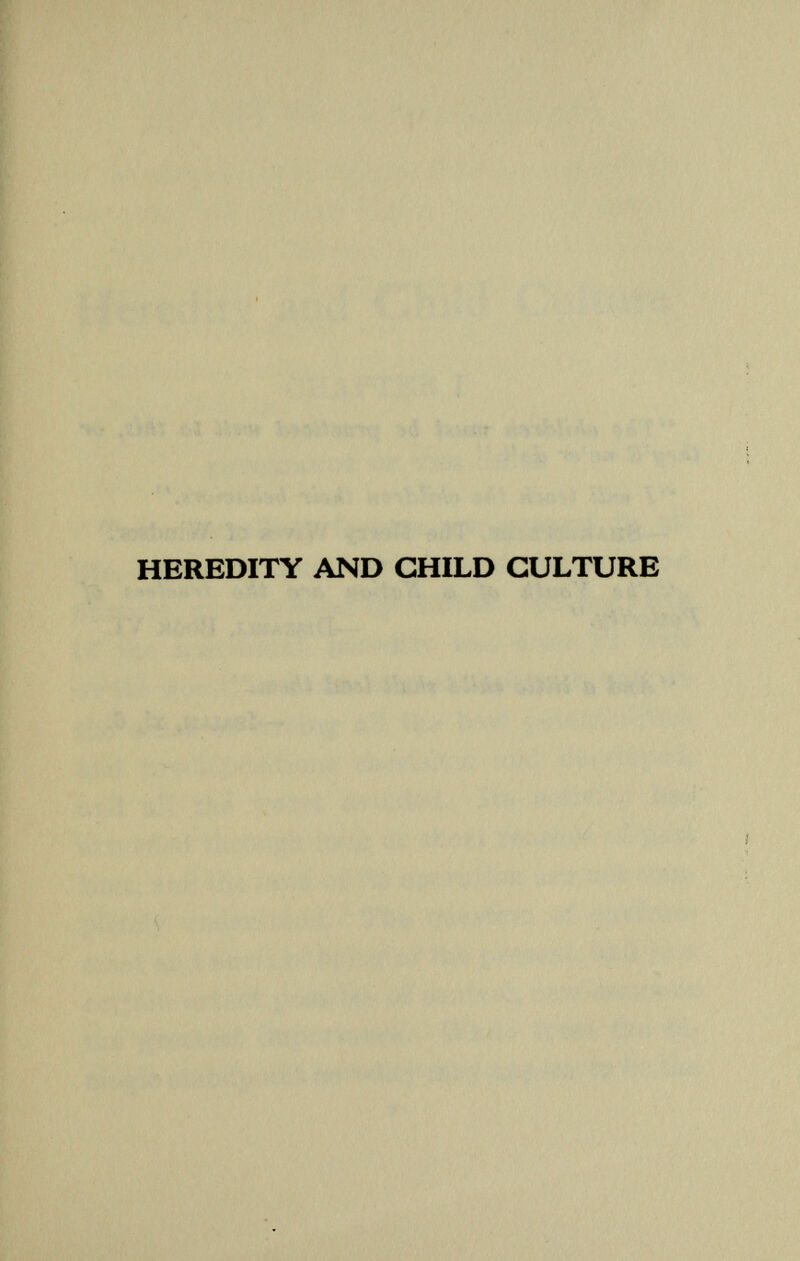 HEREDITY AND CHILD CULTURE