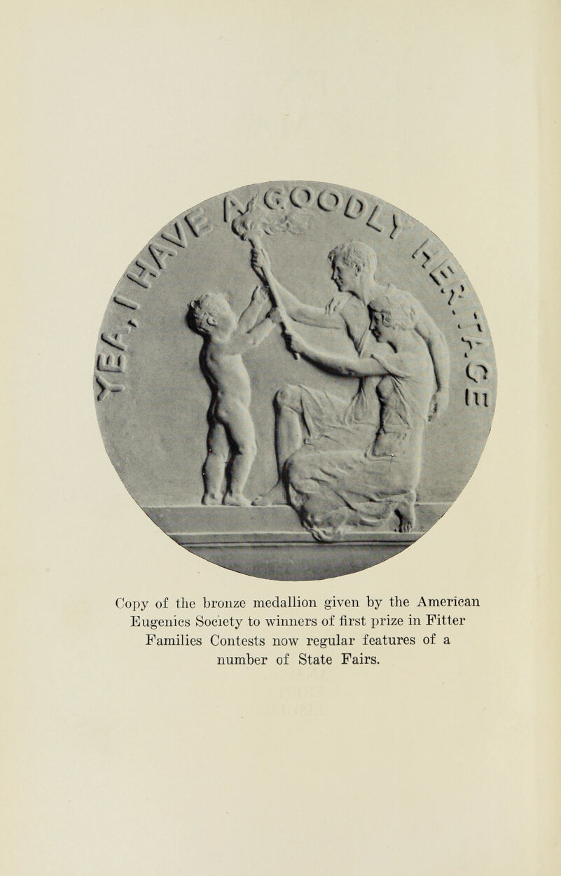 A\ \ & V ' V >- Copy of the bronze medallion given by the American Eugenics Society to winners of first prize in Fitter Families Contests now regular features of a number of State Fairs.