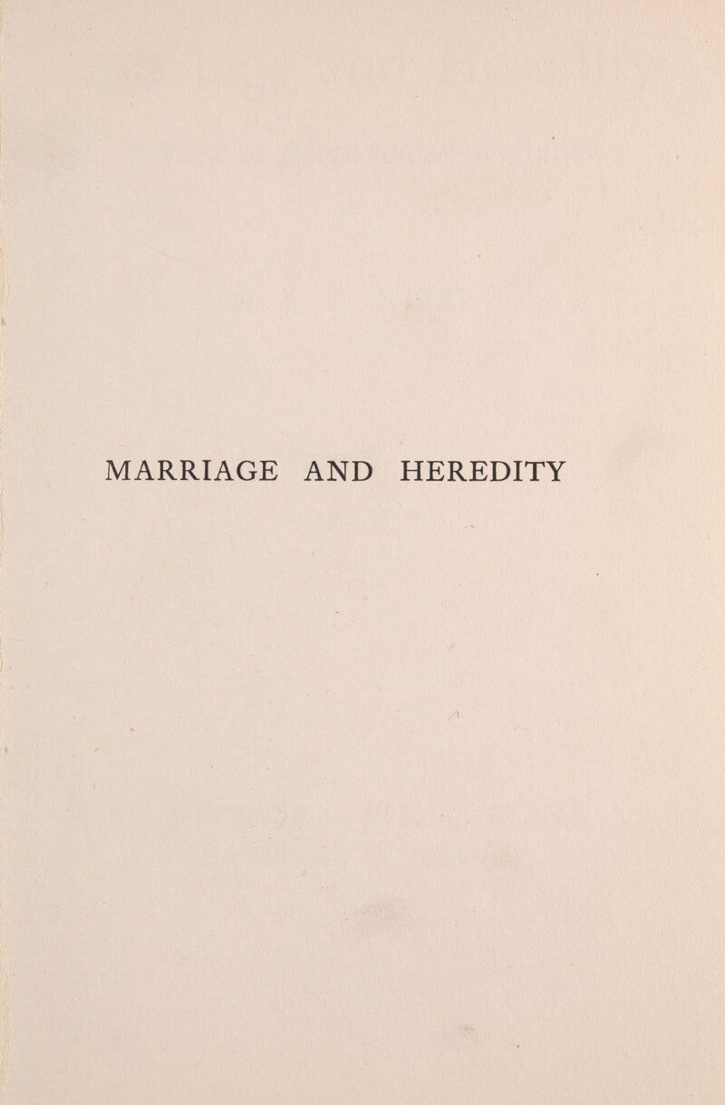 MARRIAGE AND HEREDITY