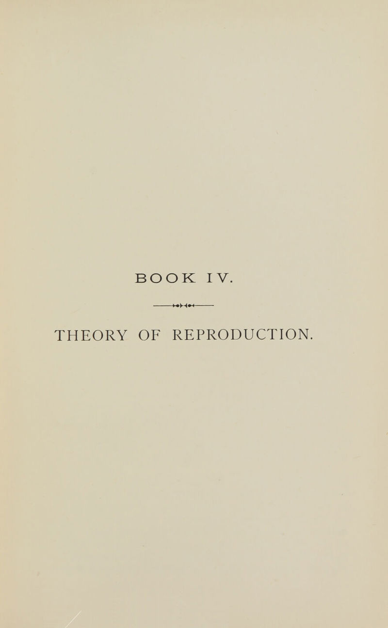 BOOK IV.  THEORY OF REPRODUCTION.