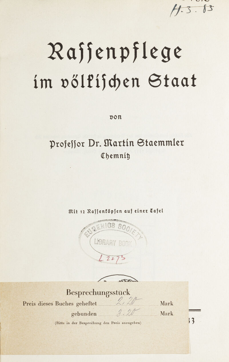 îJaîîcnpflege im Х)б1{15феп etaat î)On PtoieHot Dr. ÍRaitín etacmmier Cbemní^ ÍRlt 12 Kaîîenfôpfen auf einer îafel \ Besprechun^sstück Preis dieses Buches geheftet  Mark gebunden  . Mark (Bitte in der Besprechung den Preis anzugeben)