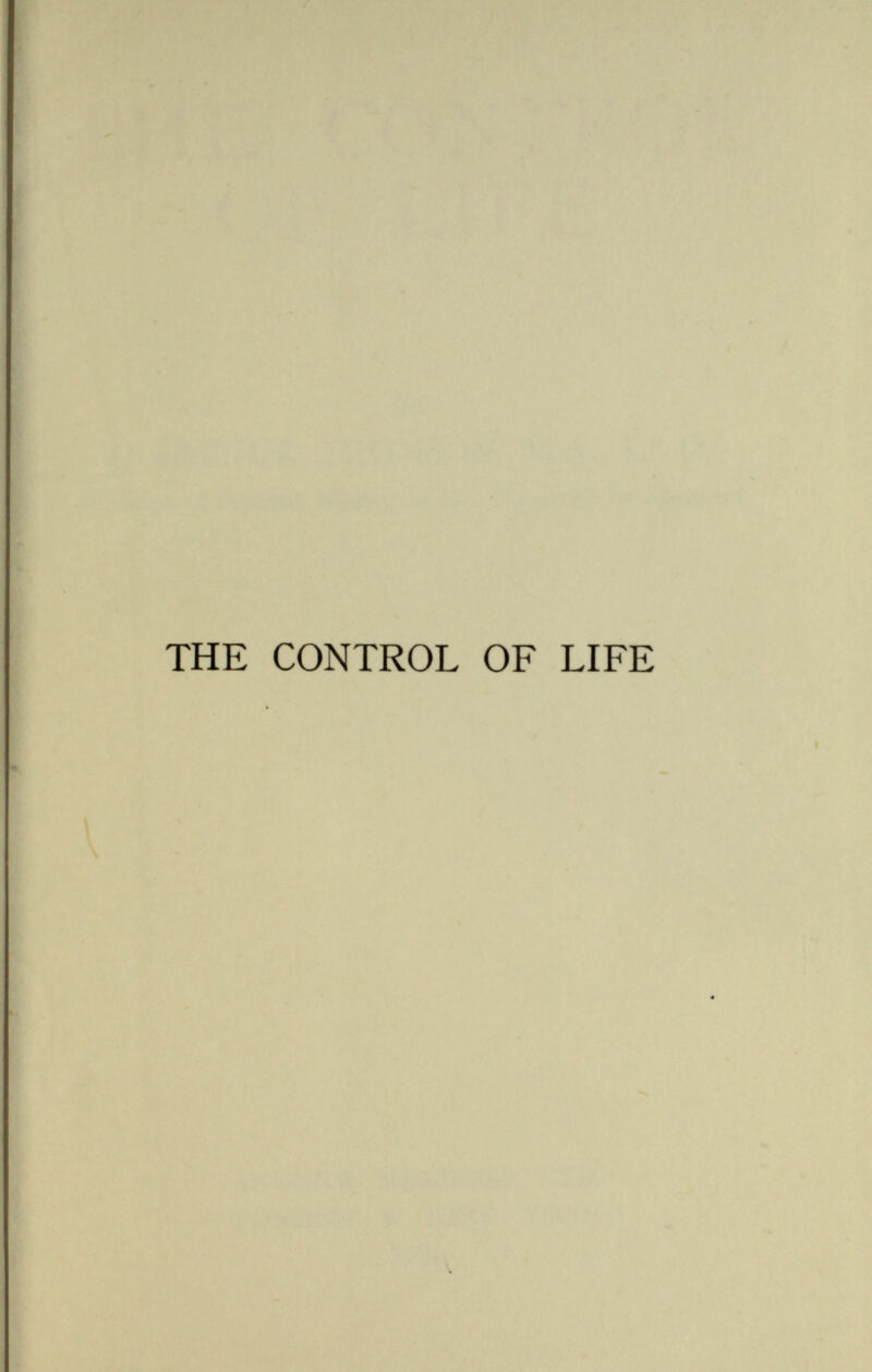 THE CONTROL OF LIFE