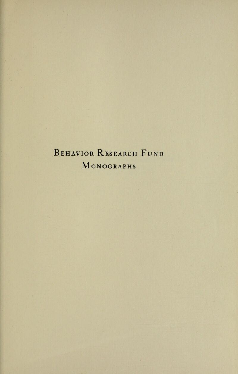 Behavior Research Fund Monographs