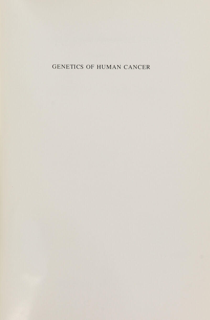 GENETICS OF HUMAN CANCER