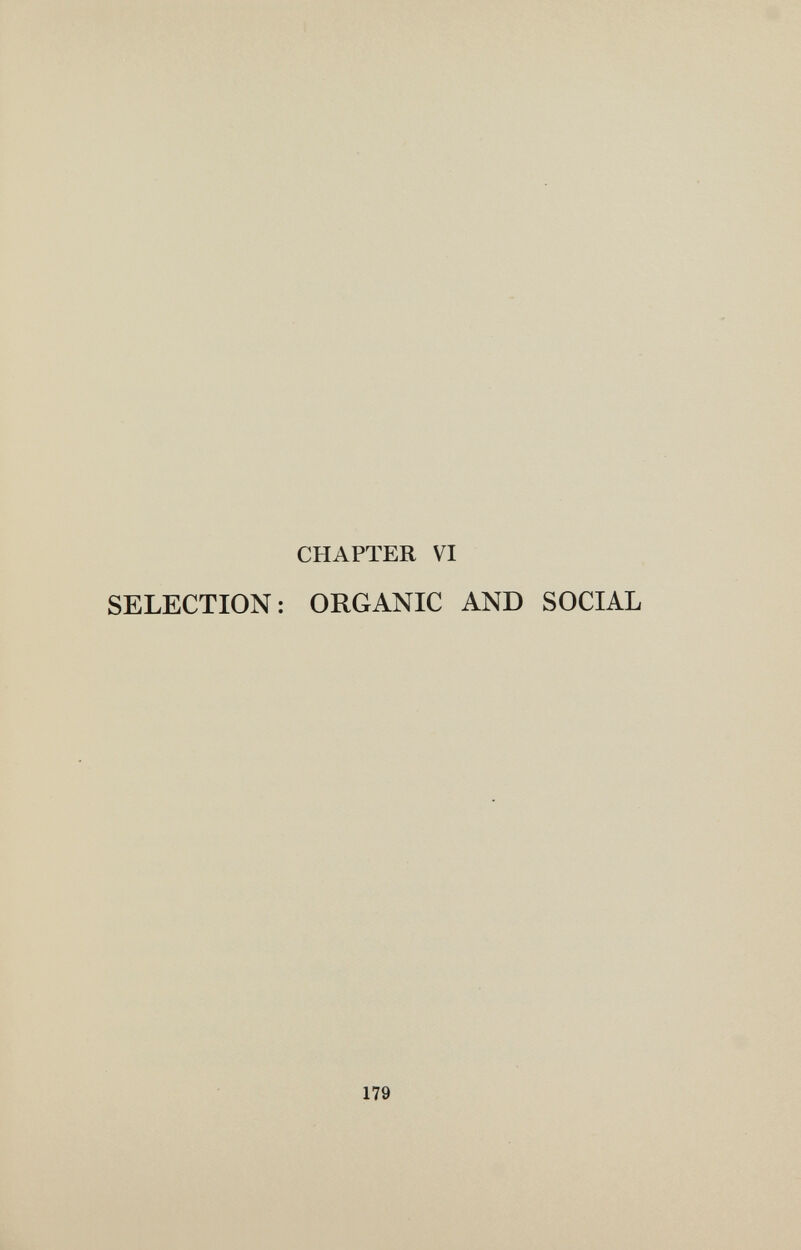 CHAPTER VI SELECTION: ORGANIC AND SOCIAL 179