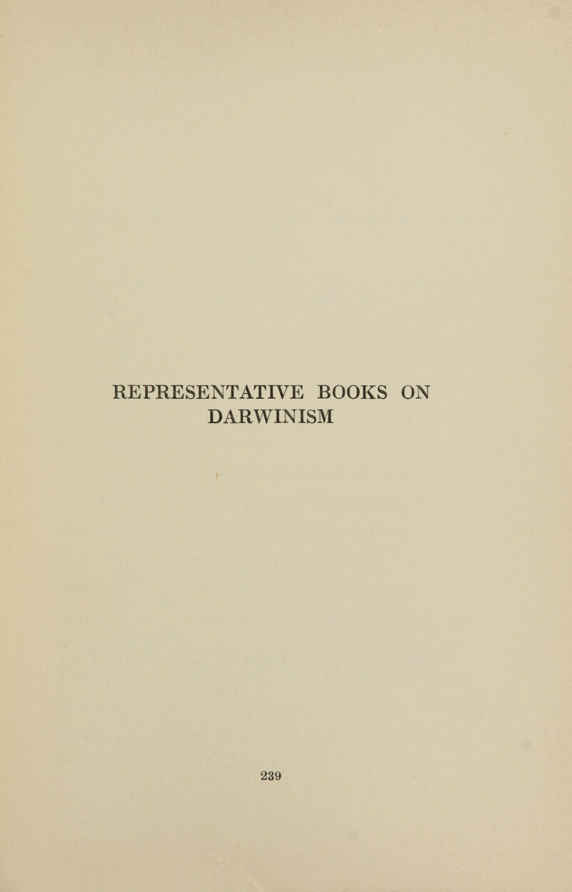 REPRESENTATIVE BOOKS ON DARWINISM 239