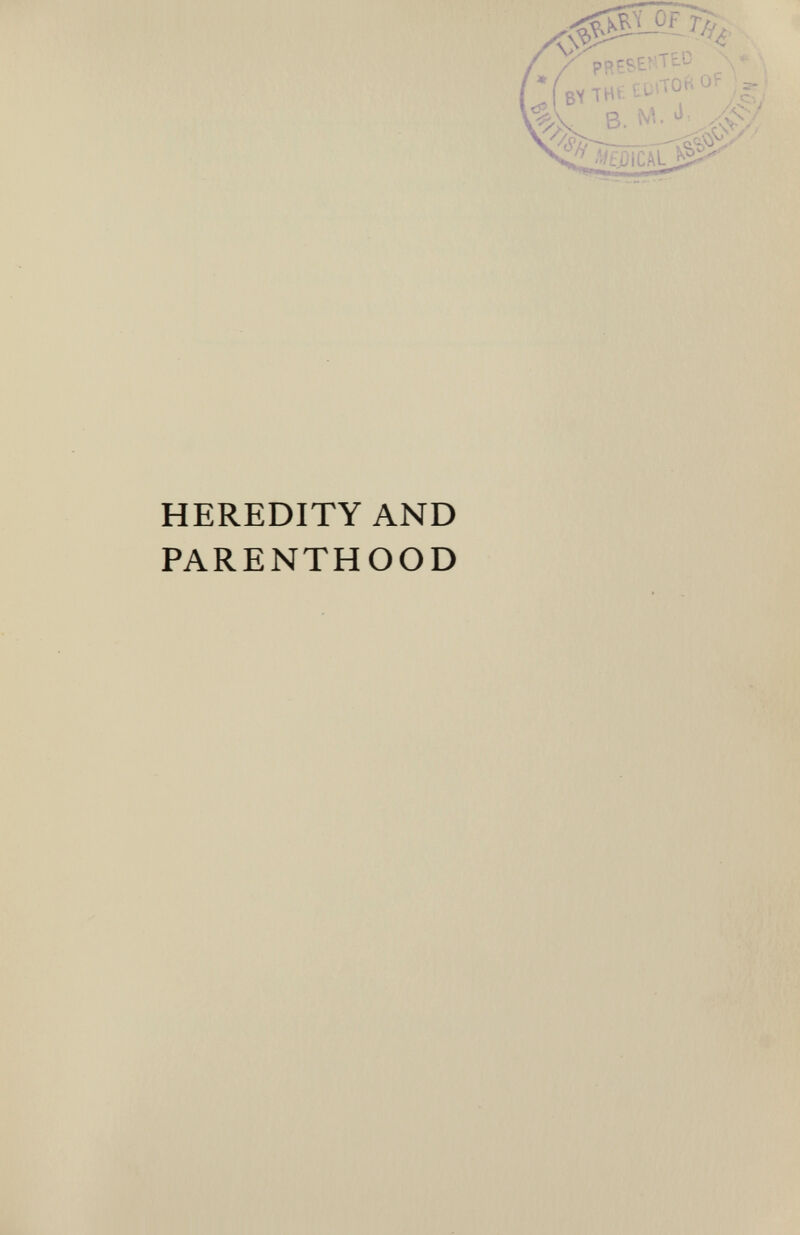 HEREDITY AND PARENTHOOD