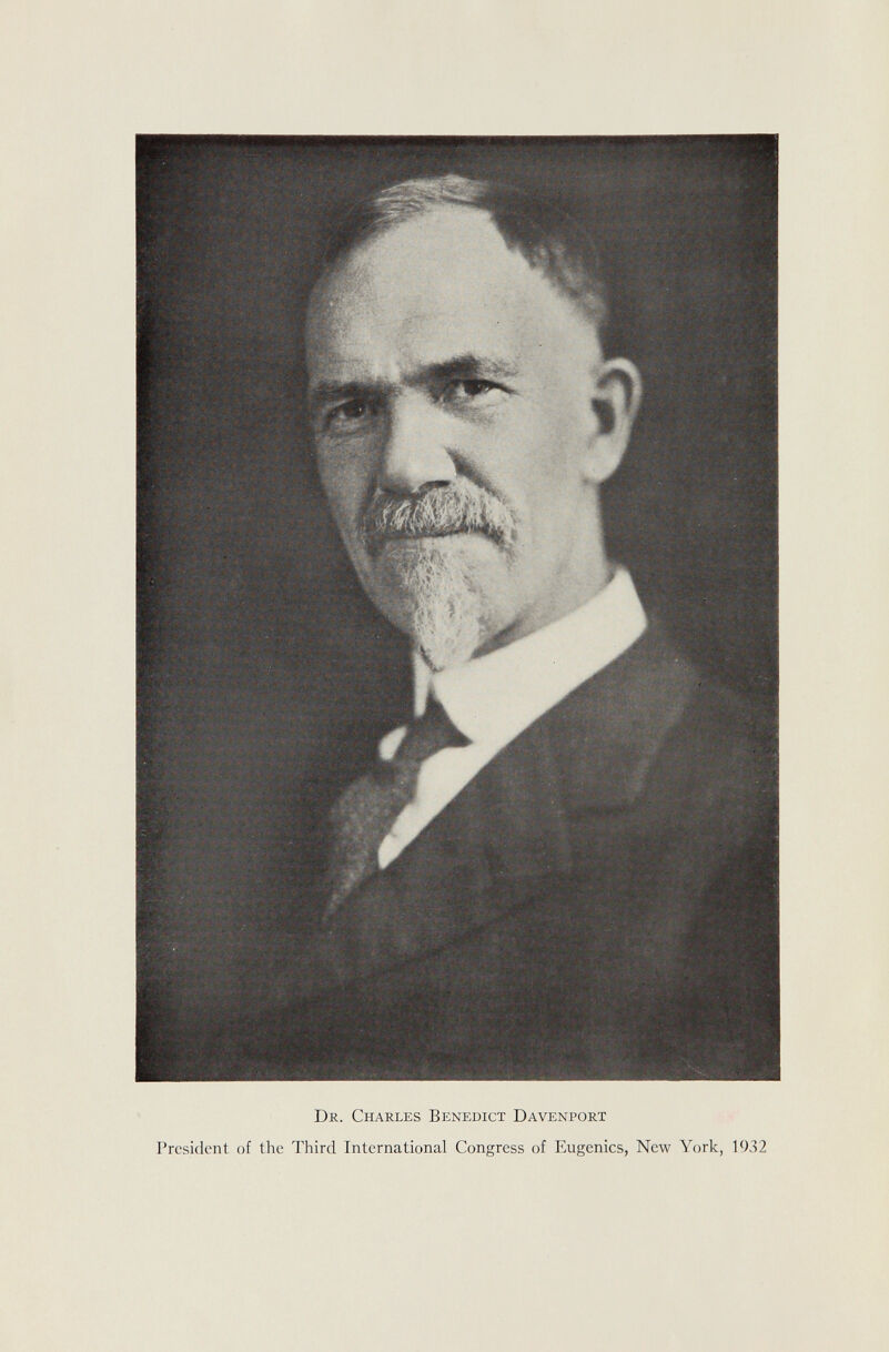 Dr. Charles Benedict Davenport President of (he Third International Congress of Eugenics, New York, 1932