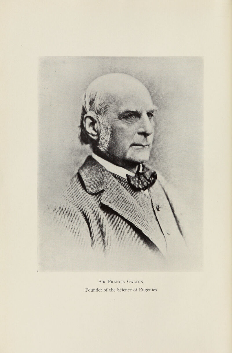 Sir Francis Galton Founder of the Science of Eugenics