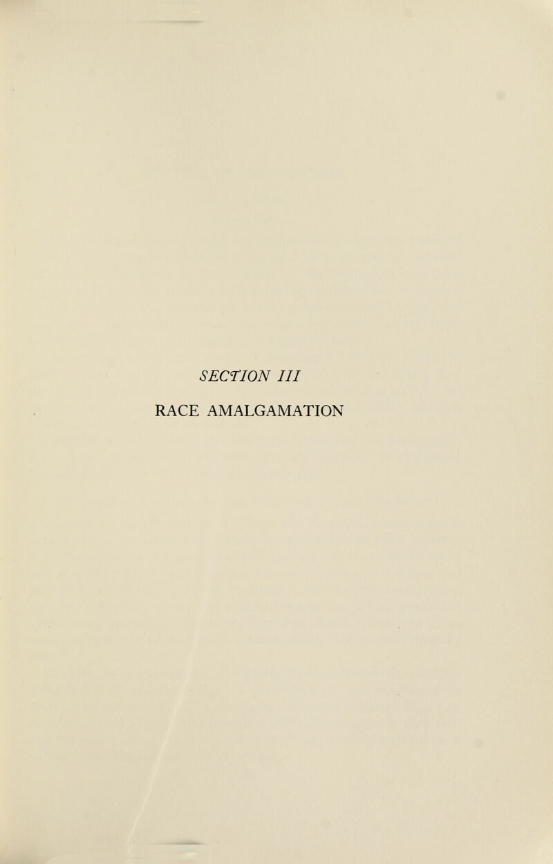 SECTION III RACE AMALGAMATION