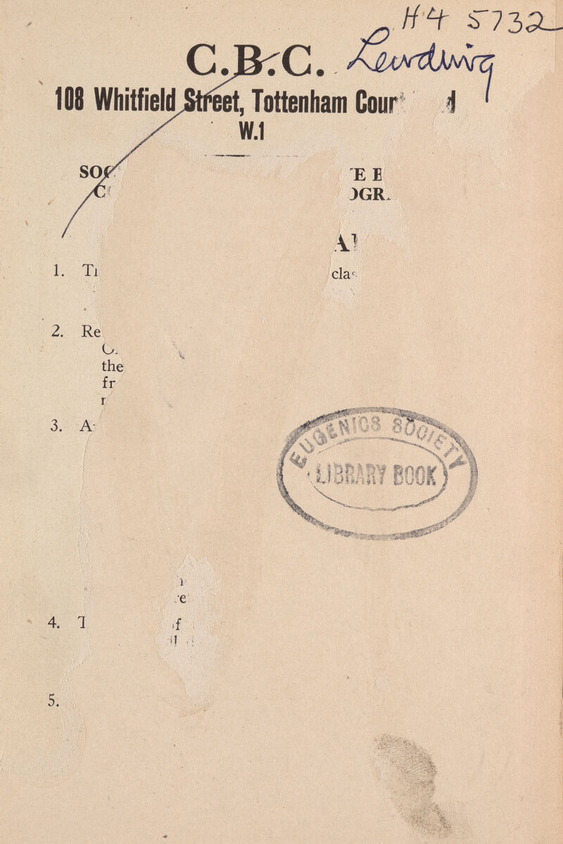 C.BrC.^ 108 WhitfíelctStraet, Tottenham Cour w.t SOI E E 3GR. 1. Ti .ài cla*^ 2. Re O. the fr 3. A: •fC l. 7. 4. 1 jj.. I / >' -■e'- ■ ; .f .