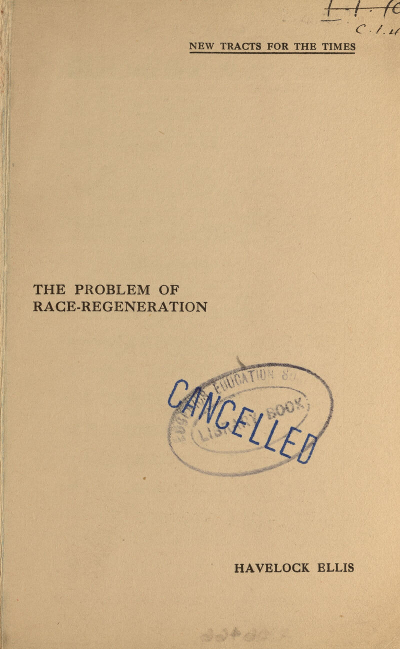 NEW TRACTS FOR THE TIMES THE PROBLEM OF RAGE-REGENERATION HAVELOCK ELLIS