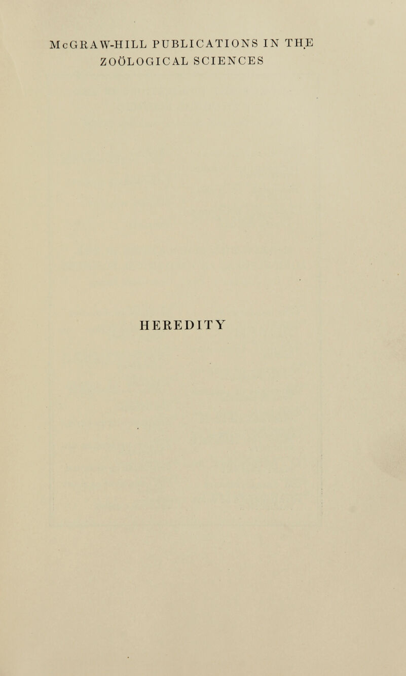 cGRAW-HILL PUBLICATIONS IN THE ZOOLOGICAL SCIENCES HEREDITY