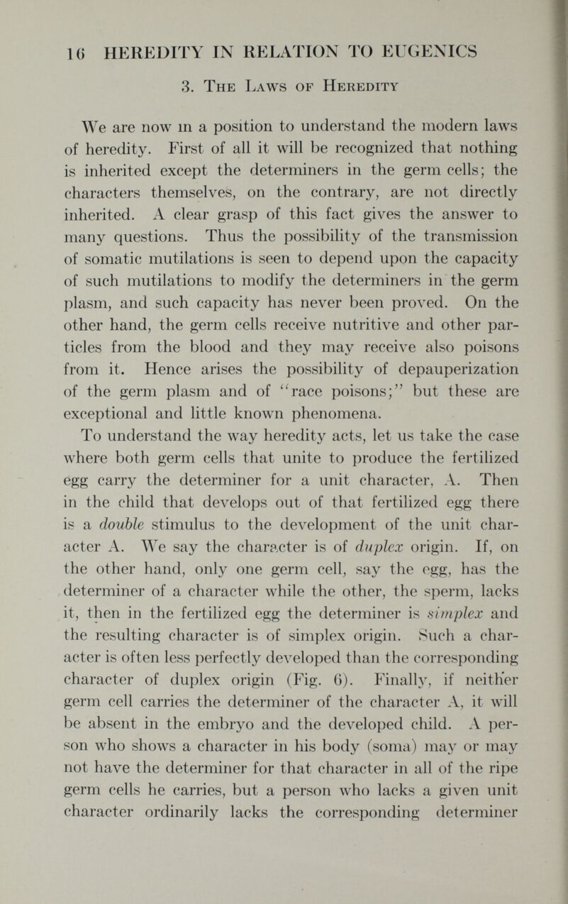 MIGRATIONS AND THEIR SIGNIFICANCE 209 followers, consisting of men and women whose natures were attracted to his principles of thrift, absence of show, and non- resistance. The germ plasm of his followers soon peopled Penn's woods and it is not due solely to chance that Penn¬ sylvania has the largest number of homes owned and free from debt of any state and that the powers that prey prowl here so unmolested. Thus the characteristics of each commonwealth were early determined by the traits of the persons who were at¬ tracted toward it. These traits still persist in their dwin¬ dling descendants who strive to secure the preservation in the state of the ideals inculcated by their forefathers. One common characteristic these early immigrants had, which led them to leave family and friends, to undergo the trials of the long sea voyage in small ships and to settle in a rigorous climate among unreliable savages, and that was a willingness to break with tradition, to exchange the old for the new and better. This trait, that amounts in extreme cases to a ''Wanderlust, is illustrated by the history of many a pioneer. For example, Simon Hoyt landed in Salem, Mass., in 1628, went in the first company of settlers to Charles¬ ton (1629); went to Dorchester (1630) with the first com¬ pany of settlers there; joined the church at Scituate (1635) and built a house there; then, probably in the spring of 1636, migrated to Windsor, Connecticut colony, which he helped found. In 1649 he was granted land at Fairfield and in 1657 he died at Stamford. Thus in the space of thirty years Simon Hoyt lived in seven villages in America and was a founder of at least three of them—a truly restless spirit like many another settler, and the parent of a restless progeny. Still another example is that of Hans Jorst Heydt of Strasburg. He fled to Holland when his native town was seized by Louis XIV, married there Anna Maria DuBois, a French Huguenot refugee from Wicres; came with her to