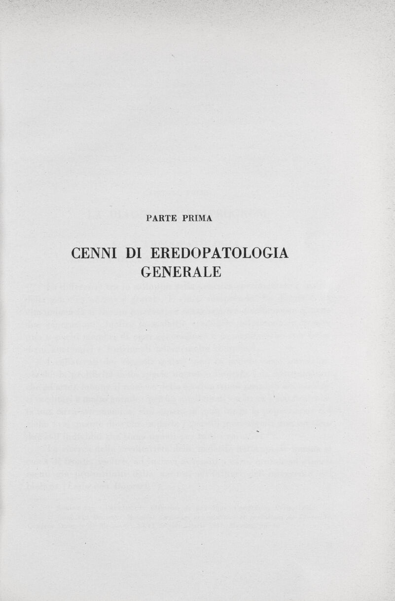 PARTE PRIMA CENNI DI EREDOPATOLOGIA GENERALE