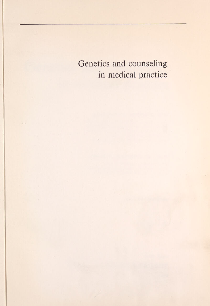 Genetics and counseling in medical practice