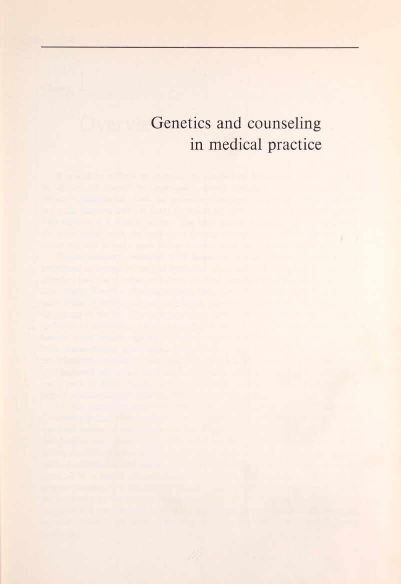 Genetics and counseling in medical practice