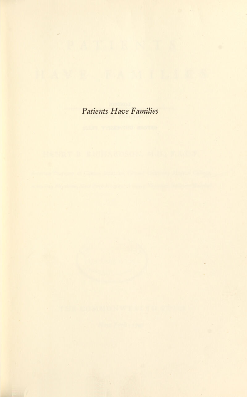 Patients Have Families