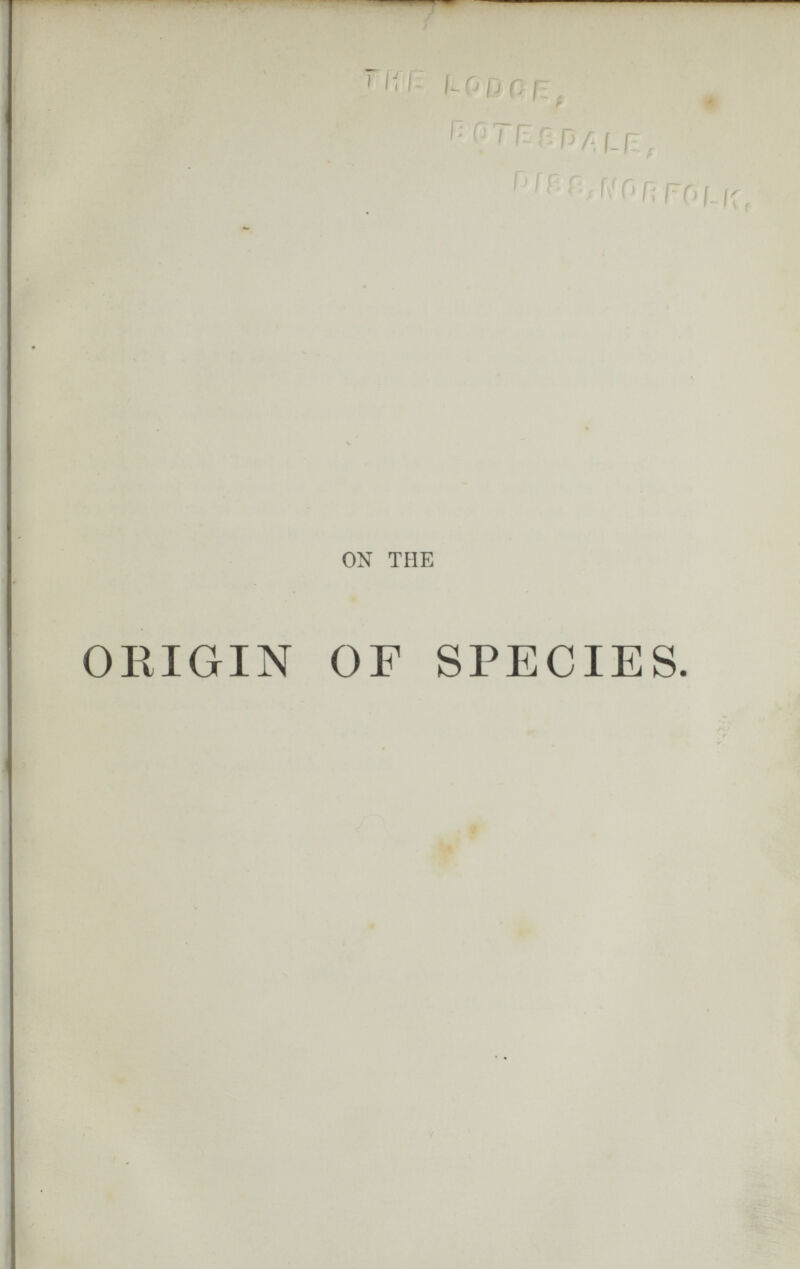 ' i'f- í-ooan, ^ ^ ^Tßp.pA[-f:, rof ON THE ORIGIN OF SPECIES. f