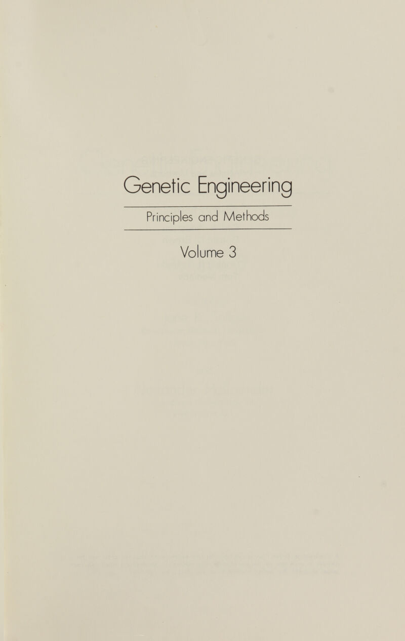 Genetic Engineering Principles and Methods Volume 3