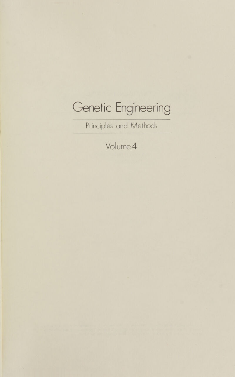 Genetic Engineering Principles and Methods Volume 4