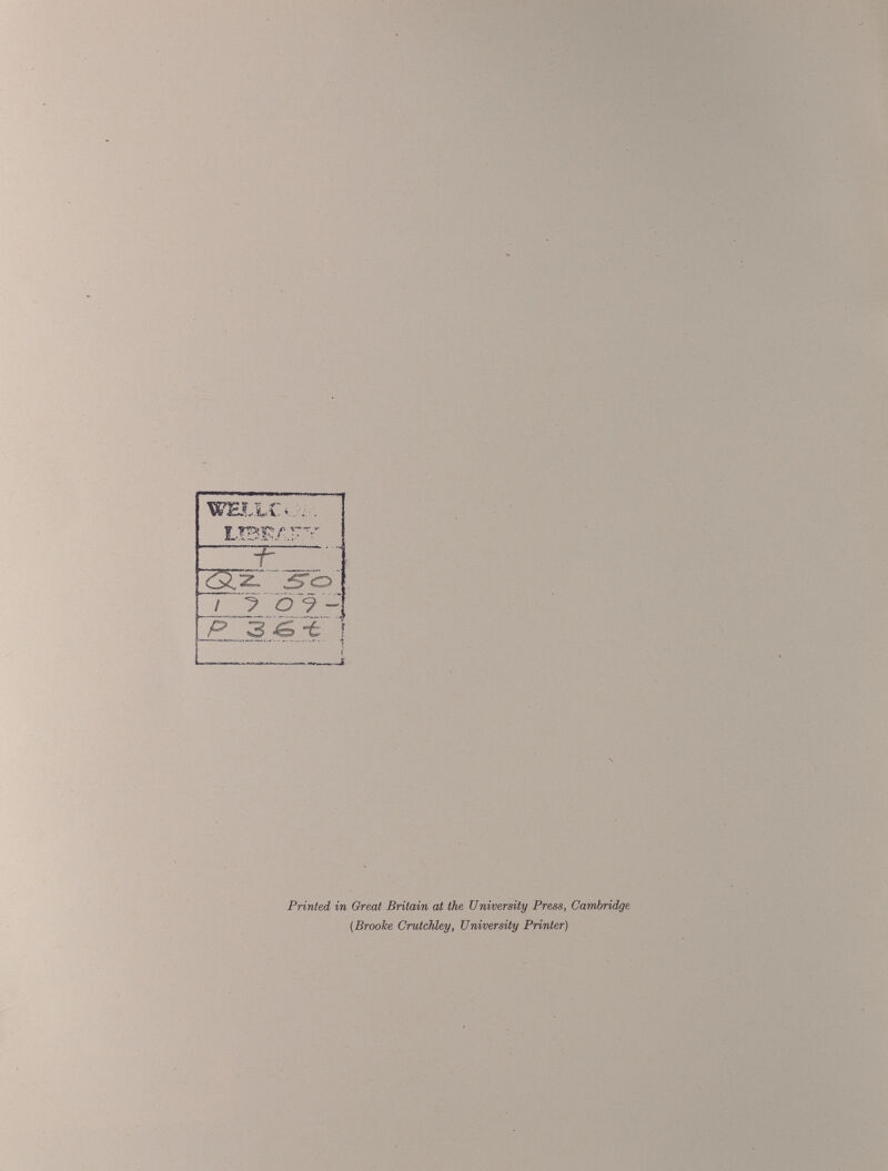 WHXO . .. . ■“tL“ / 2_ o?- /p 3'^ ^ Printed in Great Britain at the University Press, Cambridge (Brooke Crutchley, University Printer)