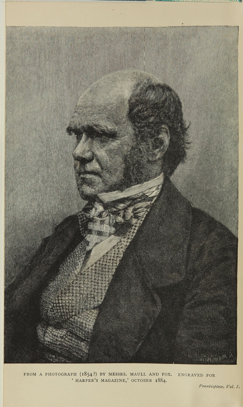 FROM A PHOTOGRAPH (1854?) BY MESSRS. MAULL AND FOX. ENGRAVED FOR ‘ HARPER’S MAGAZINE,’ OCTOBER 1884. Frontispiece, Vol. /.