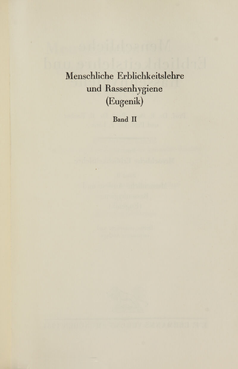 Menschliche Erblichkeitslehre und Rassenhjgiene (Eugenik) Band II
