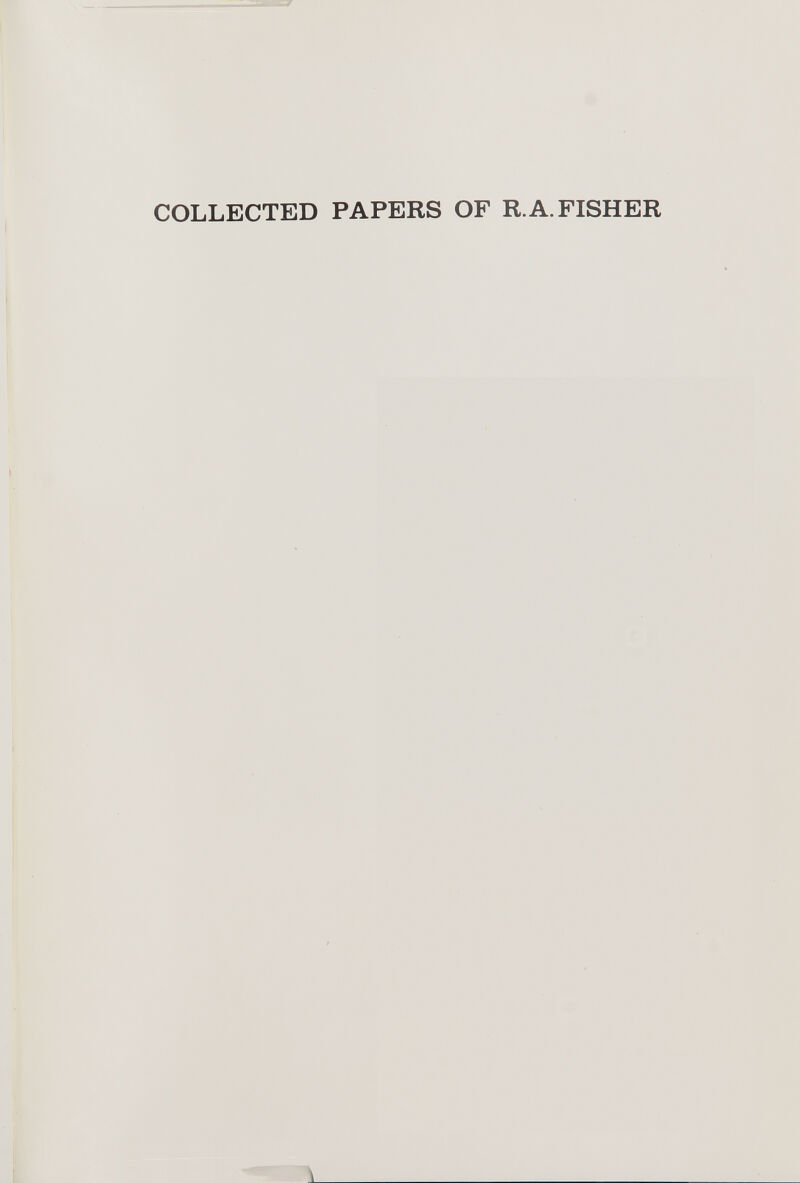 COLLECTED PAPERS OF R. A. FISHER