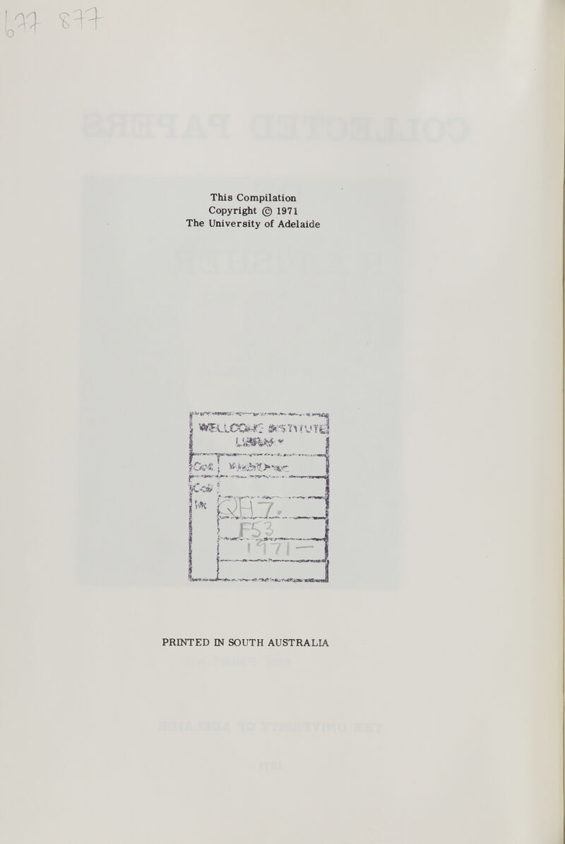 This Compilation Copyright © 1971 The University of Adelaide PRINTED IN SOUTH AUSTRALIA