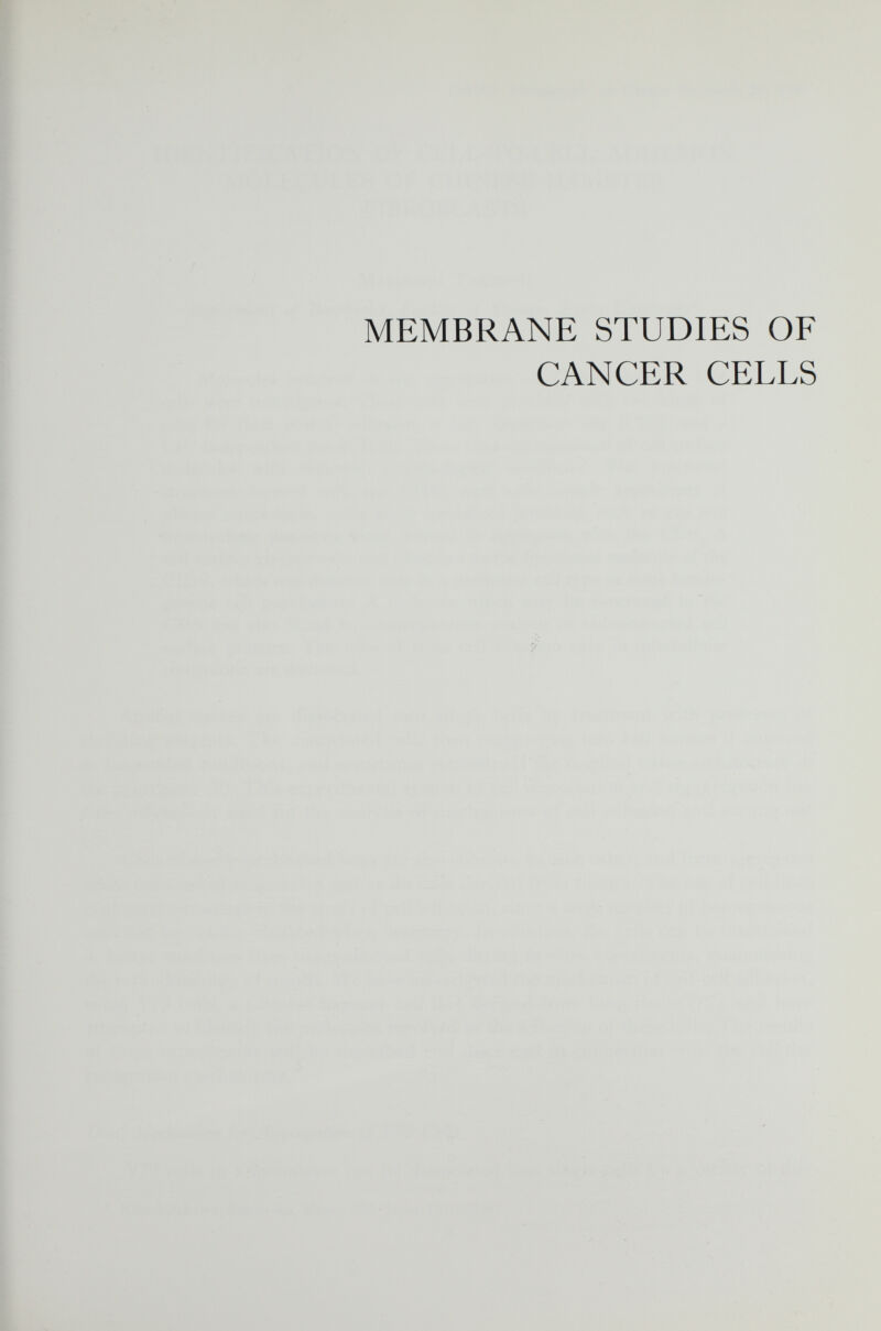 MEMBRANE STUDIES OF CANCER CELLS