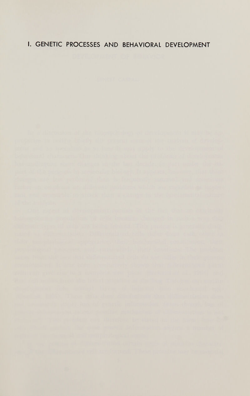 I. GENETIC PROCESSES AND BEHAVIORAL DEVELOPMENT