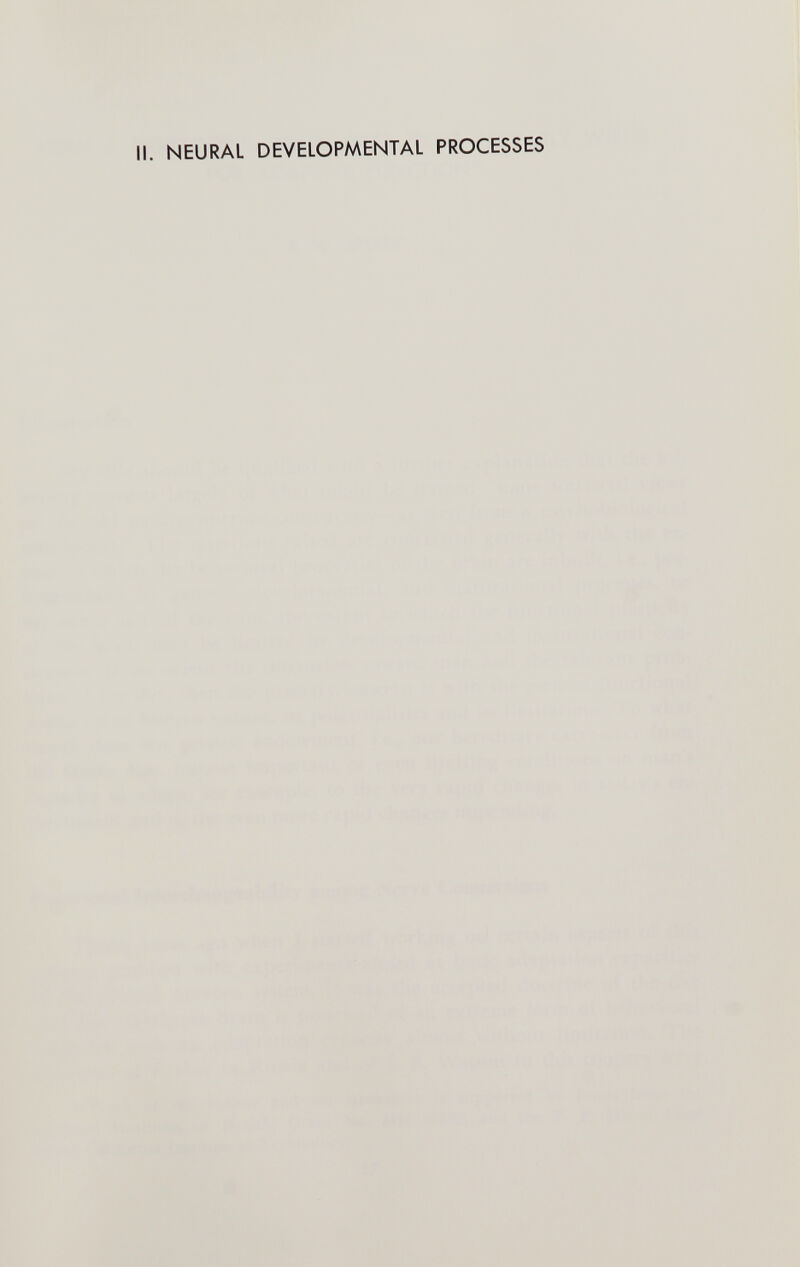 II. NEURAL DEVELOPMENTAL PROCESSES