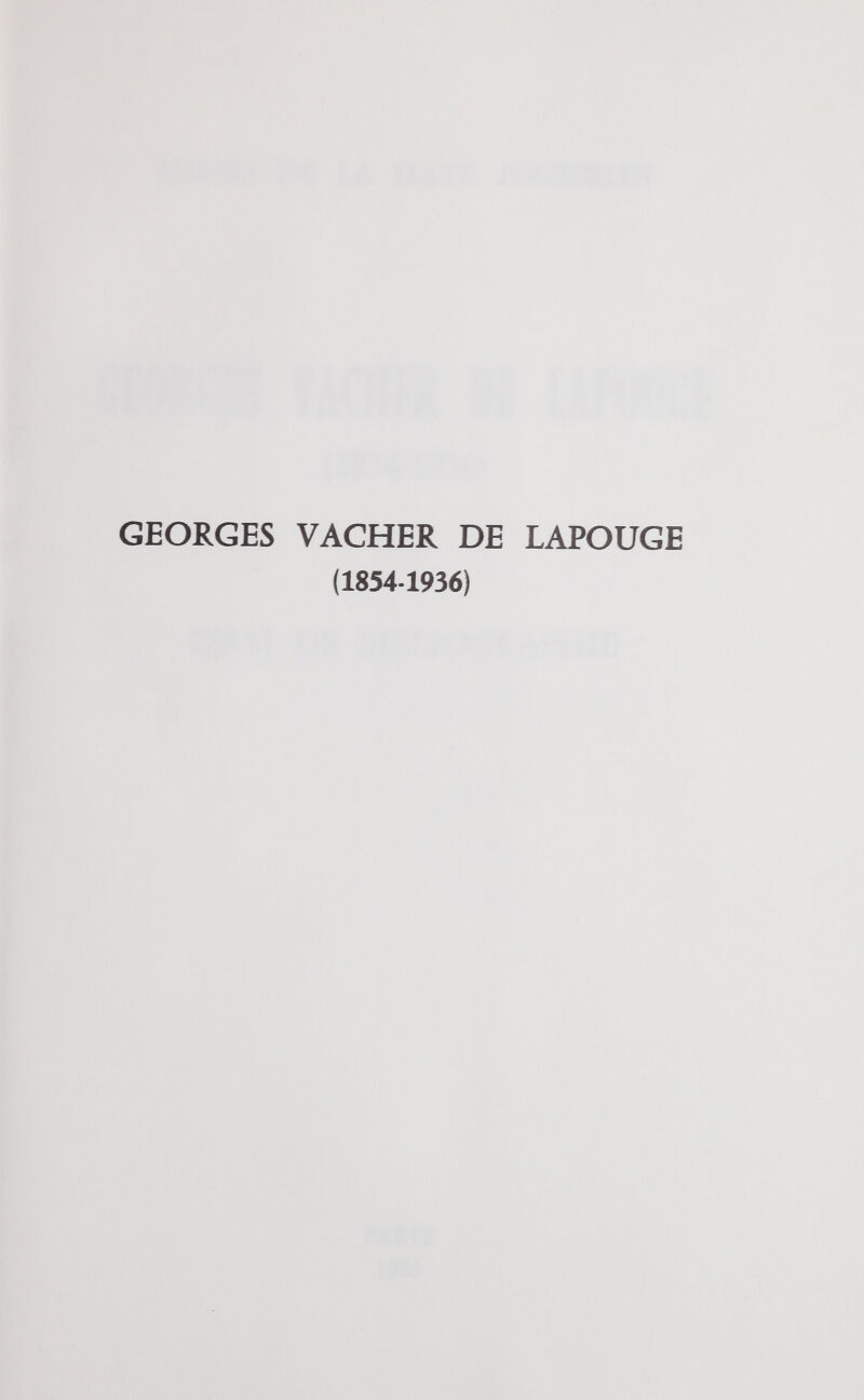 GEORGES VACHER DE LAPOUGE (1854-1936)