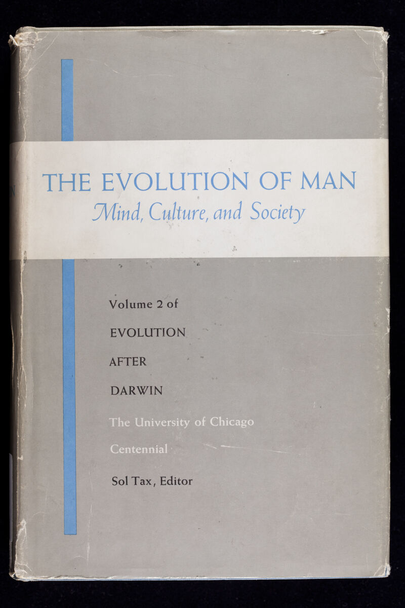 EVOLUTION AFTER DARWIN The University of Chicago Sol Tax, Editor