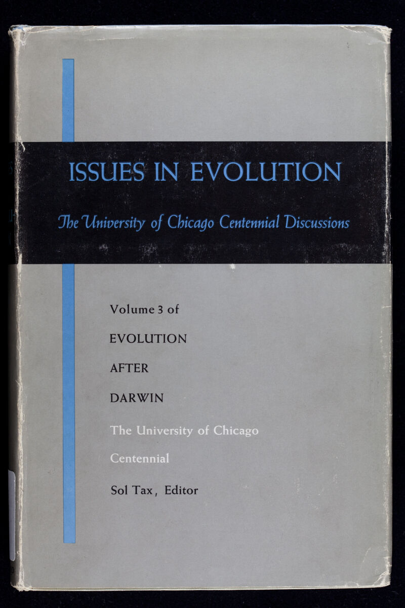 Volume 3 of EVOLUTION AFTER DARWIN Sol Tax, Editor Centennial