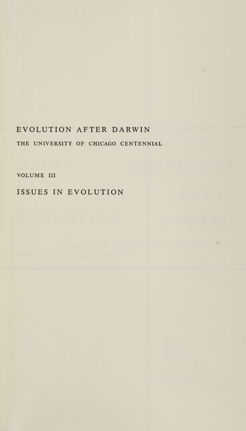 EVOLUTION AFTER DARWIN THE UNIVERSITY OF CHICAGO CENTENNIAL VOLUME III ISSUES IN EVOLUTION