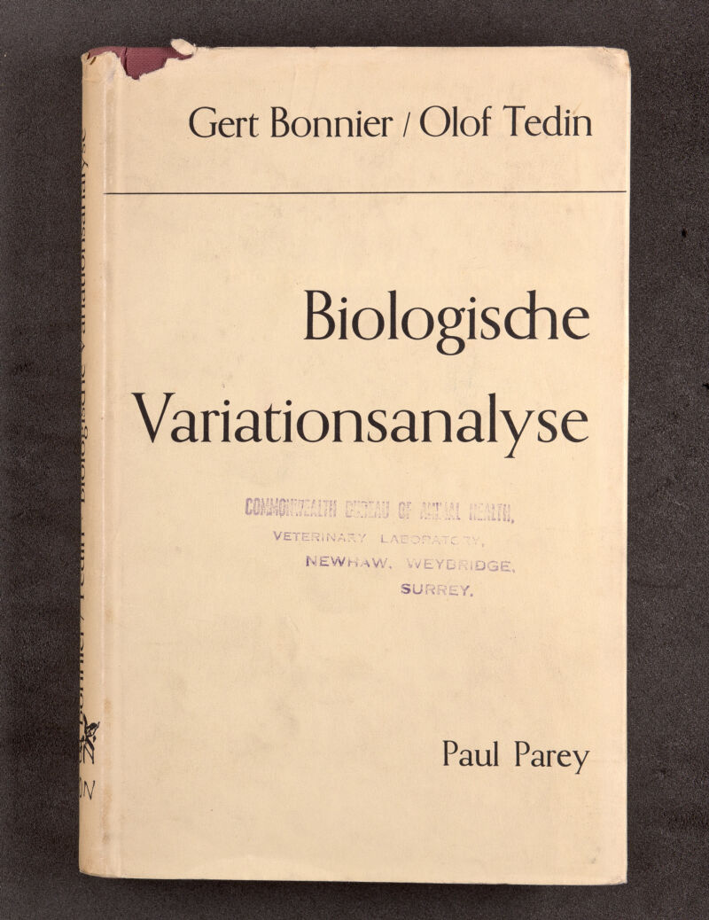 Gert Bonnier / Olof Tedin Biologische Variationsanalyse AMMIE-WT:/ I-Tljf • f- f;? f St*, f $ J frä ?.. . i . ! ä. S Li d L ¿'-¡.¿¿Jij iE' L* .t. j VETERS N AR Y LA FOfY-'.TC. *\ M £ W H * W, v'v E Y D Q 3fY, Paul Parey