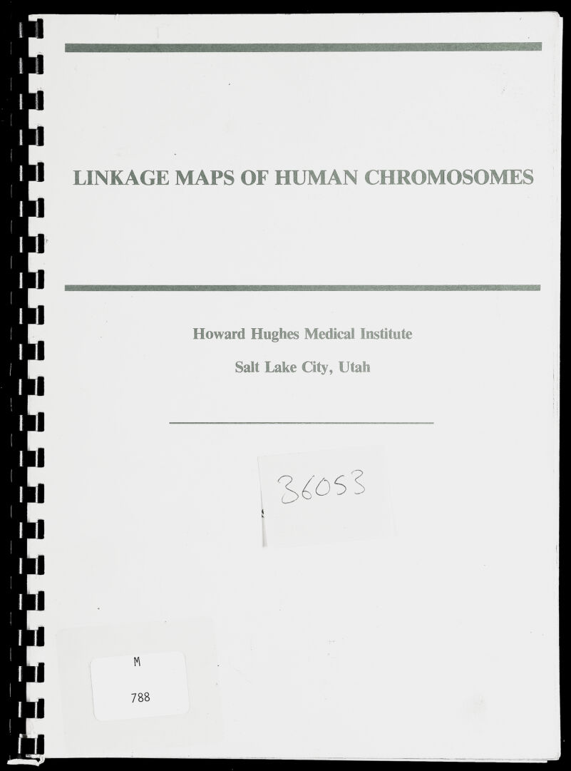 LINKAGE MAPS OF HUMAN CHROMOSOMES Howard Hughes Medical Institute Salt Lake City, Utah n 788