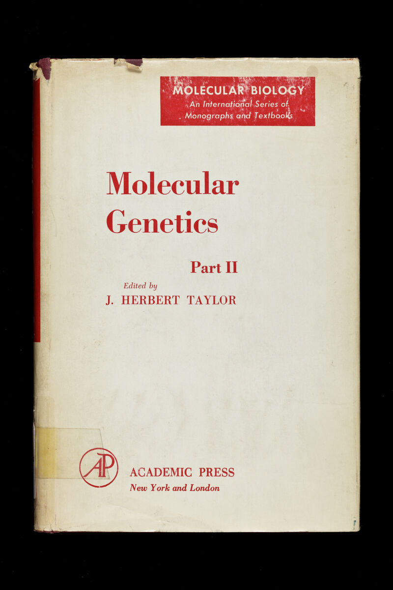 ACADEMIC PRESS New York and London Part II Edited by J. HERBERT TAYLOR Molecular Genetics