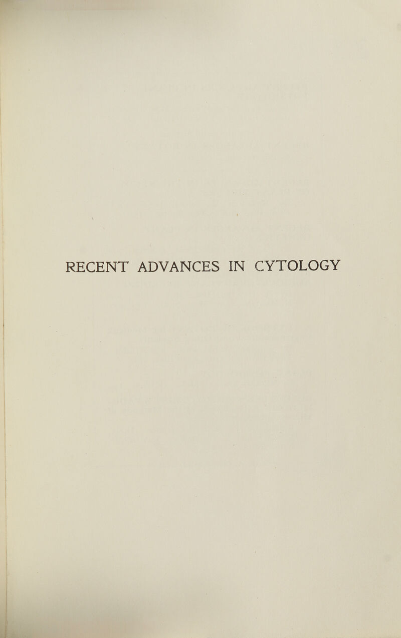 RECENT ADVANCES IN CYTOLOGY