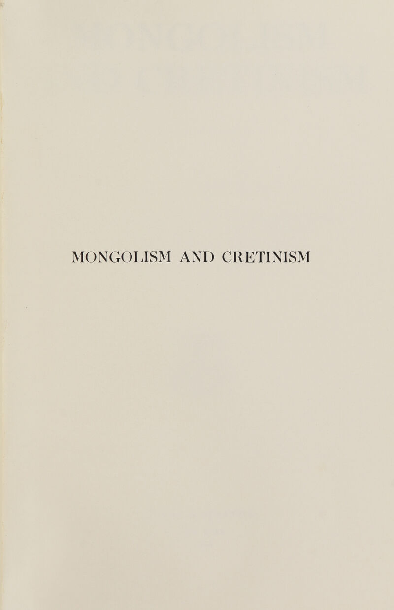 s. MONGOLISM AND CRETINISM