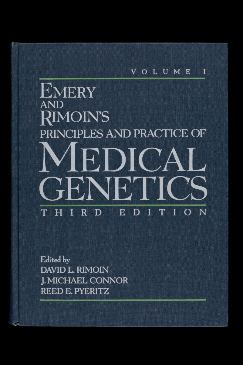 VOLUME I AND PRINCIPLES AND PRACTICE OF GENETICS Edited by DAVID L. RIMOIN J. MICHAEL CONNOR REED E. PYERITZ