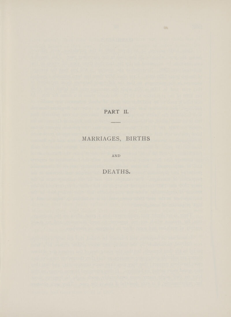 PART II. MARRIAGES, BIRTHS AND DEATHS.