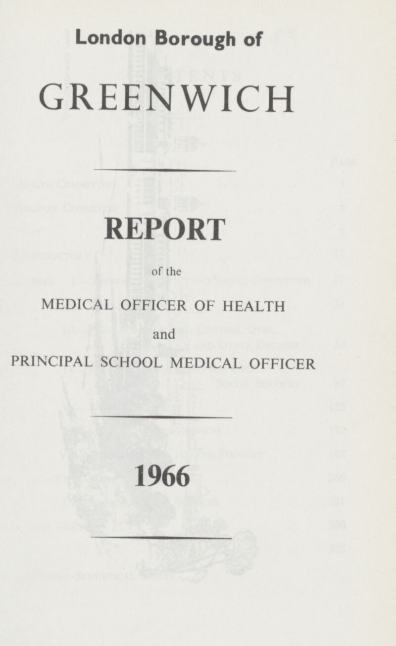 London Borough of GREENWICH REPORT of the MEDICAL OFFICER OF HEALTH and PRINCIPAL SCHOOL MEDICAL OFFICER 1966