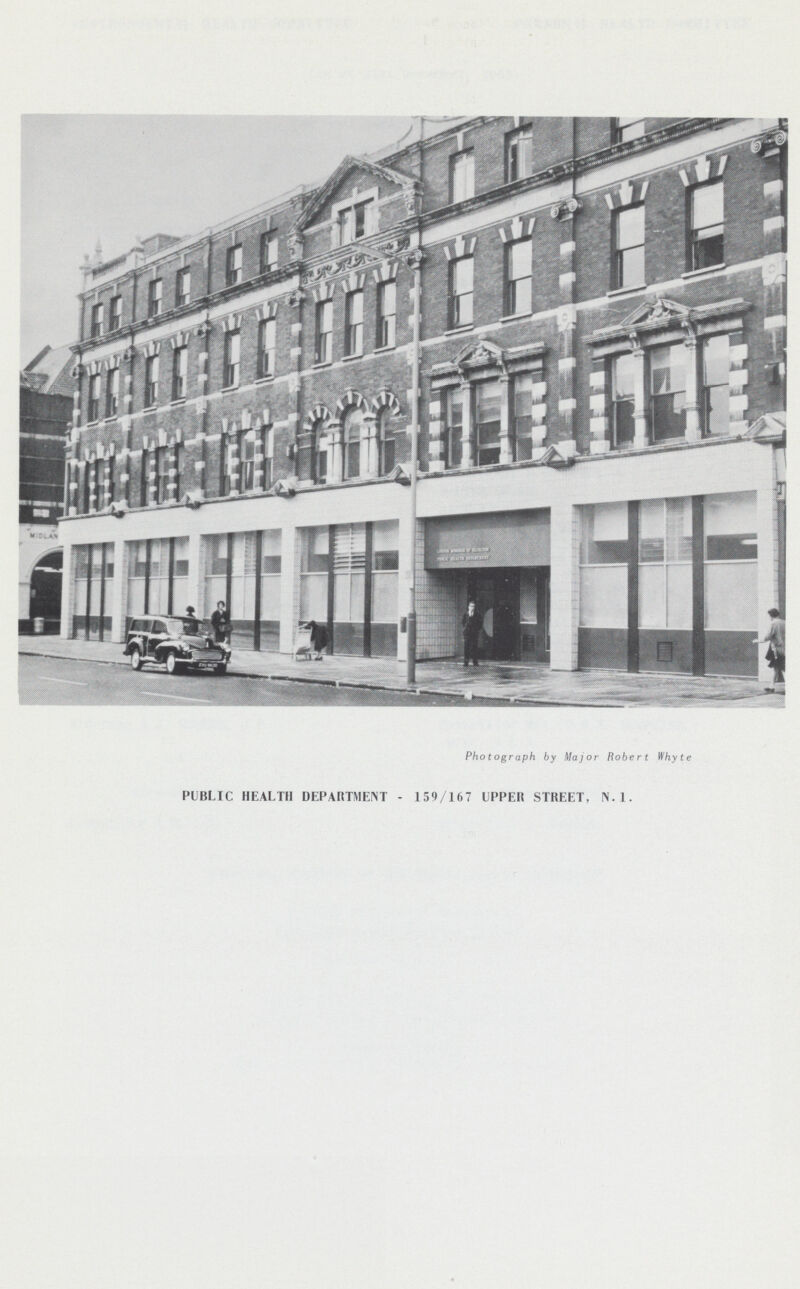 Photograph by Major Robert Whyte PUBLIC HEALTH DEPARTMENT - 159/167 UPPER STREET, N.l.